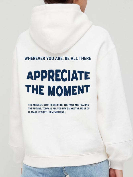 APPRECIATE THE MOMENT- INSPIRATIONAL QUOTES STREETWEAR.
