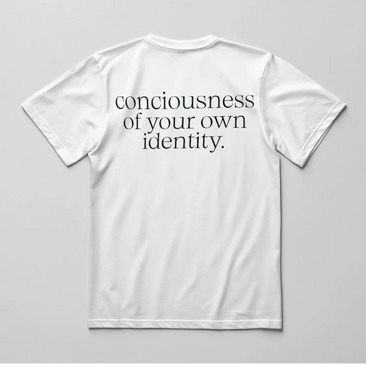 Minimal Quote T-Shirt, Consciousness Identity Tee, Aesthetic Text Shirt, Unisex Cotton Statement Top