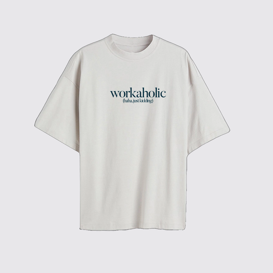 Workaholic Typography T-Shirt | “Haha, Just Kidding” Minimal Quote Tee | Unisex Premium Cotton